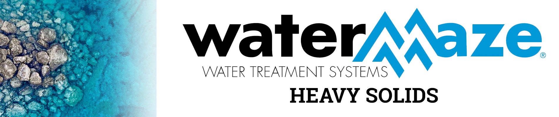 WaterMaze Heavy Solids Removal